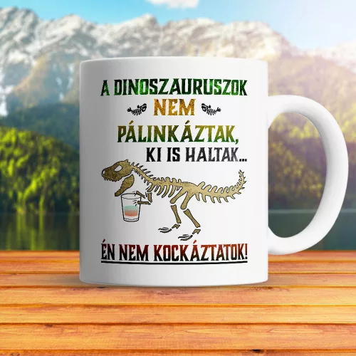 Vicces_dinós_ajándék_Pálinkás_bögre_