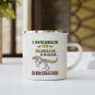 Vicces_dinós_ajándék_Pálinkás_bögre_