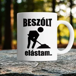 Vicces_ajándék_Beszólt_elástam_bögre_