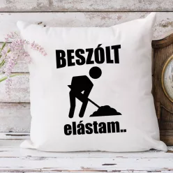 Vicces_ajándék_Beszólt_elástam_párna_