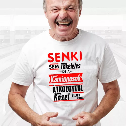 Kamionos_ajándék_Senki_sem_tökéletes_póló_
