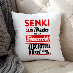 Autószerelős_párna_Senki_sem_tökéletes_