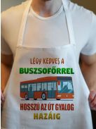 Kötény buszsofőrnek_Légy kedves a sofőrrel_