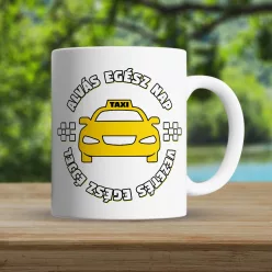 Ajándék_bögre_taxisnak_Vezetés_egész_éjjel_