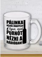 Vicces pálinkás bögre_Ünnep pálinka nélkül