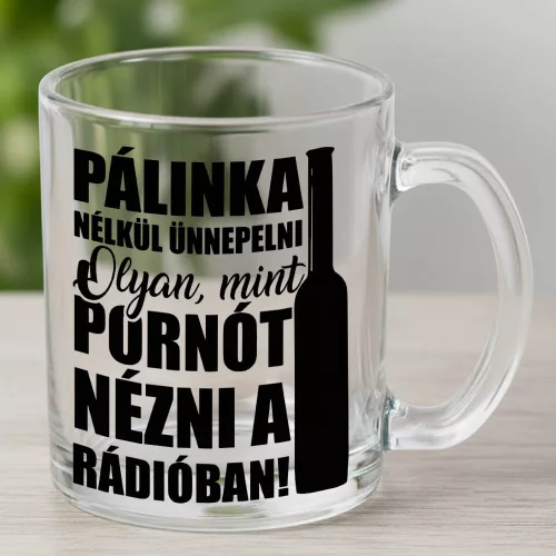 Vicces_pálinkás_bögre_Ünnep_pálinka_nélkül_