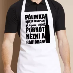 Vicces_pálinkás_kötény_Ünnep_pálinka_nélkül_