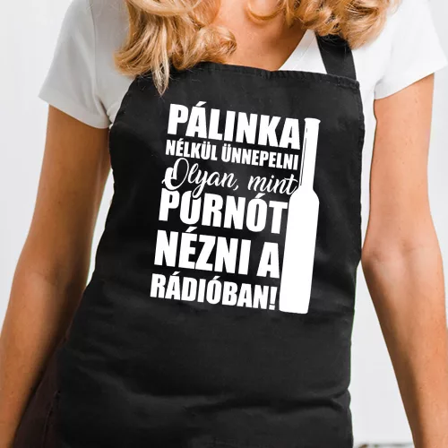Vicces_pálinkás_kötény_Ünnep_pálinka_nélkül_