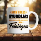 Vicces_nyugdíjas_bögre_Feleségem_a_főnök_