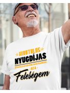 Vicces nyugdíjas póló_Feleségem a főnök