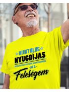 Vicces nyugdíjas póló_Feleségem a főnök