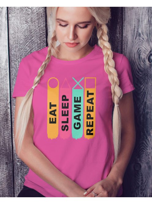 Gamer női póló - Eat, Sleep, Game, Repeat 