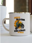 Bögre motorosoknak_Nincs szükség utakra