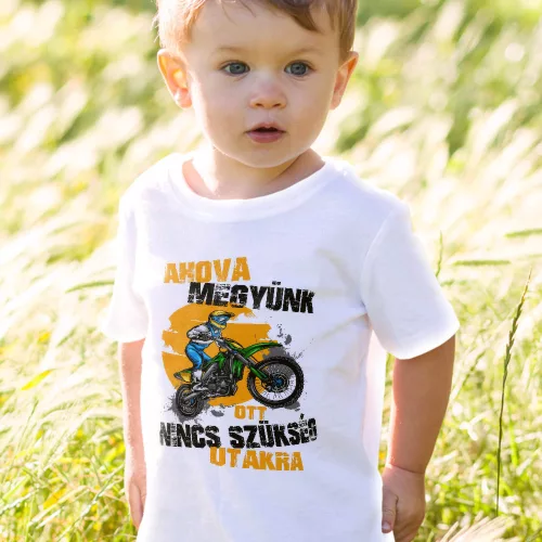 Gyerek_póló_motorosnak_Nincs_szükség_utakra_