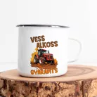 Bögre_traktorosnak_Vess,_alkoss,_gyarapíts_