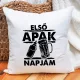 Apák_napi_párna_Első_apák_napjám_