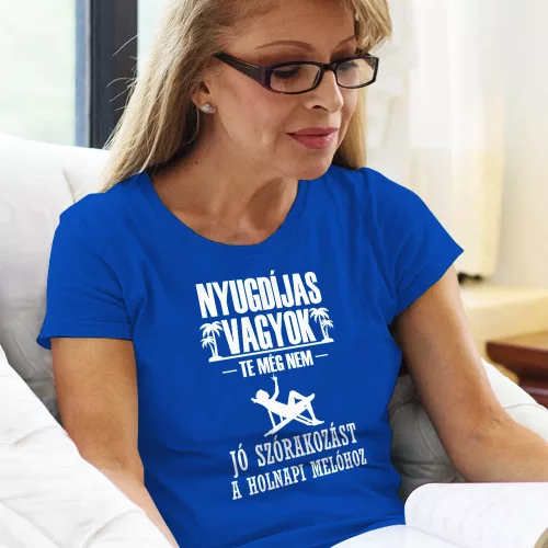 Vicces_nyugdíjas_női_póló_Jó_szórakozást_