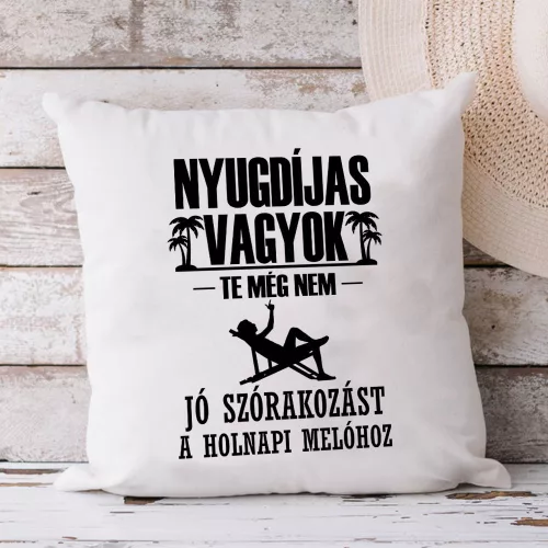Vicces_nyugdíjas_párna_Jó_szórakozást_