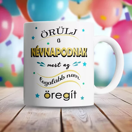 Humoros_névnapi_bögre_Névnap_nem_öregít_