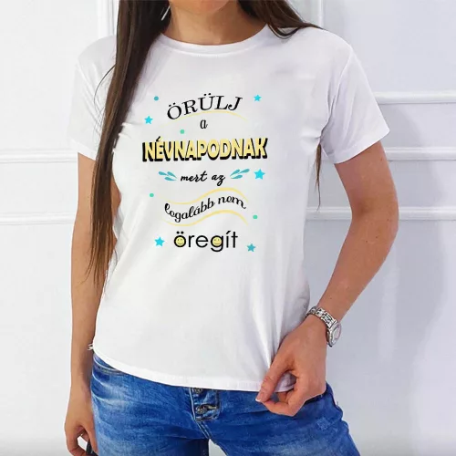 Humoros_névnapi_női_póló_Névnap_nem_öregít_