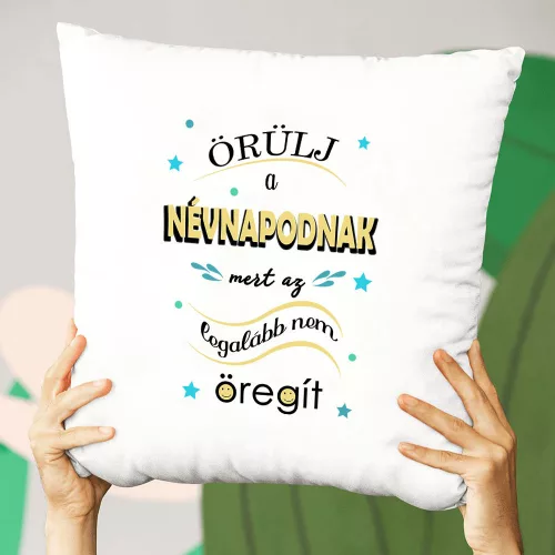 Humoros_névnapi_párna_Névnap_nem_öregít_