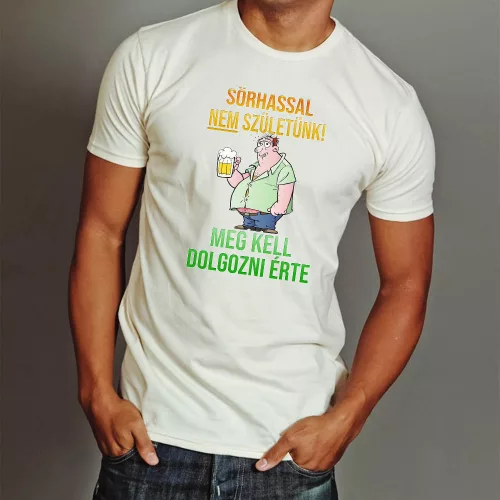 Sörös_vicces_póló_Sörhasért_dolgozni_kell_