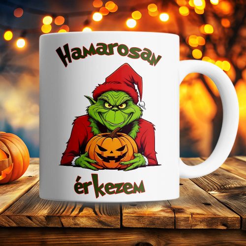 Halloweeni_Grincs_bögre_Hamarosan_érkezem_