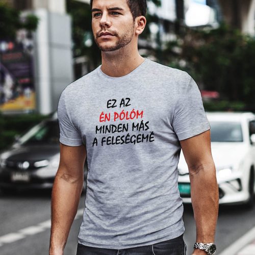 Vicces_póló_férjeknek_Az_én_pólóm_