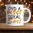 Vicces_sörös_bögre_Óvd_a_vizet_igyál_sört_