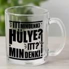 Humoros_bögre_Mindenki_hülye_