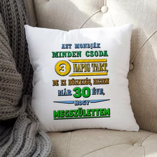Vicces_szülinapi_párna_Minden_csoda_