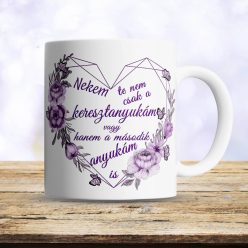 Bögre_keresztanyának_Második_anyuka_