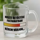 Vicces_bögre_Hiszti_betöltése_folyamatban_