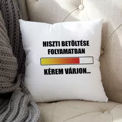 Vicces_párna_Hiszti_betöltése_folyamatban_