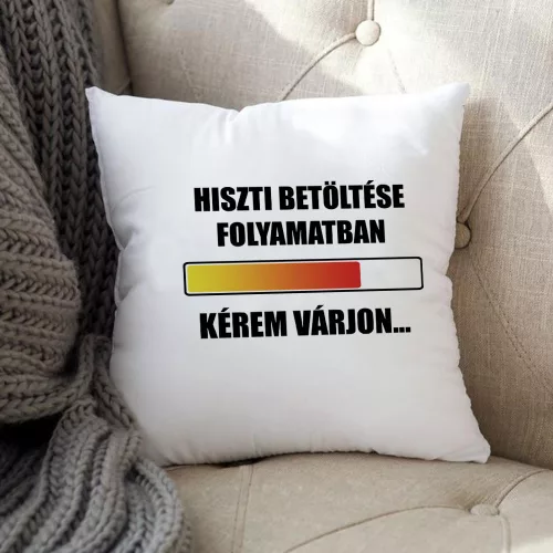 Vicces_párna_Hiszti_betöltése_folyamatban_