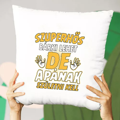 Párna_apáknak_Szuperhős_bárki_lehet_