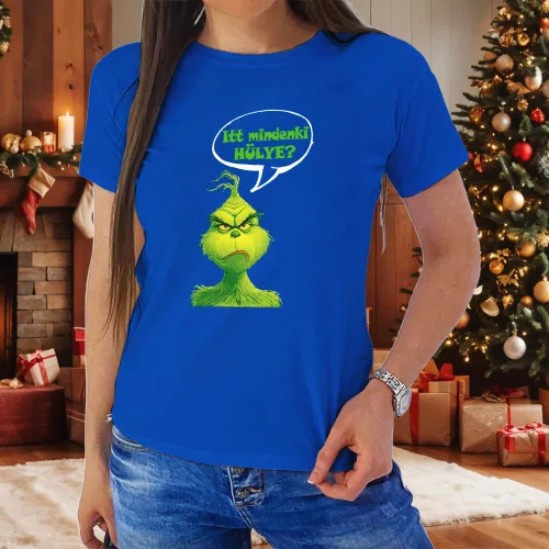Grincs_női_póló_Vicces_ajándék_Itt_mindenki_hülye?