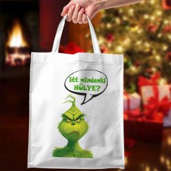 Grincs_vászontáska_Vicces_ajándék_Itt_mindenki_hülye?