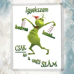 Grincs_hűtőmágnes_Vicces_ajándék_Igyekszem_kedves_lenni
