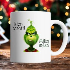 Grincses_bögre_Isteni_hozott,_mikor_mész_Egyedi_ajándék