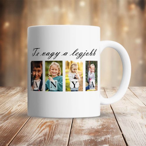 Anyák napi bögre – Te vagy a legjobb Anya, 4 fotóval 