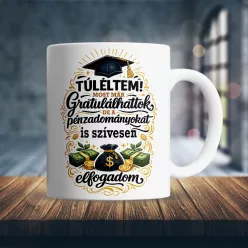 Túléltem!_Vicces_Ballagási_Bögre_Egyedi_Ajándék_Ötlet