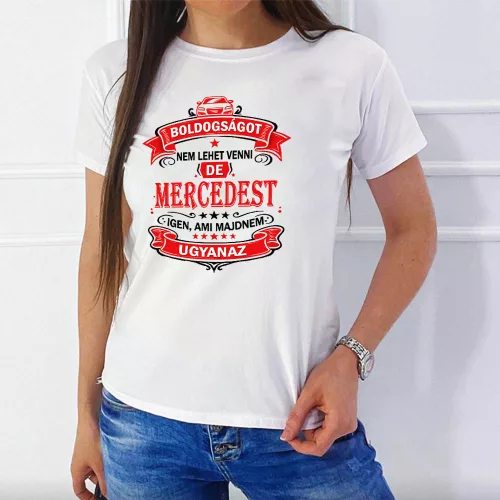 Autós feliratos női póló - Mercedes rajongóknak