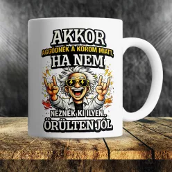 Vicces_szülinapi_bögre_Aggódnék_a_korom_miatt
