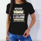 Humoros Női Póló főnöknek - Legjobb alkalmazottaim