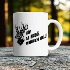 Vadász bögre - Hív az erdő mennem kell