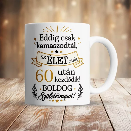 Születésnapi_bögre_Az_élet_most_kezdődik
