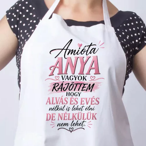 Kötény édesanyának - Amióta anya vagyok