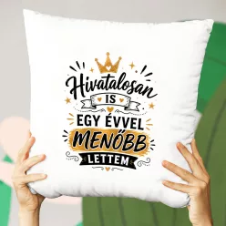 Szülinapi párna - Egy évvel menőbb lettem
