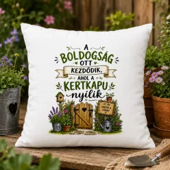 Párna kertésznek - Boldogság a kertkapunál nyílik